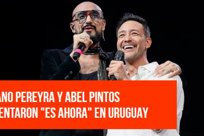 Luciano Pereyra y Abel Pintos presentaron su exitoso tema "Es ahora" en Uruguay