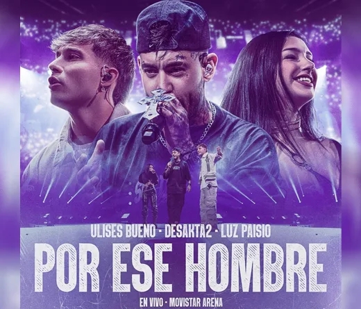 Ulises Bueno reversiona "Por ese hombre” junto a Juaco y Luz Paisio