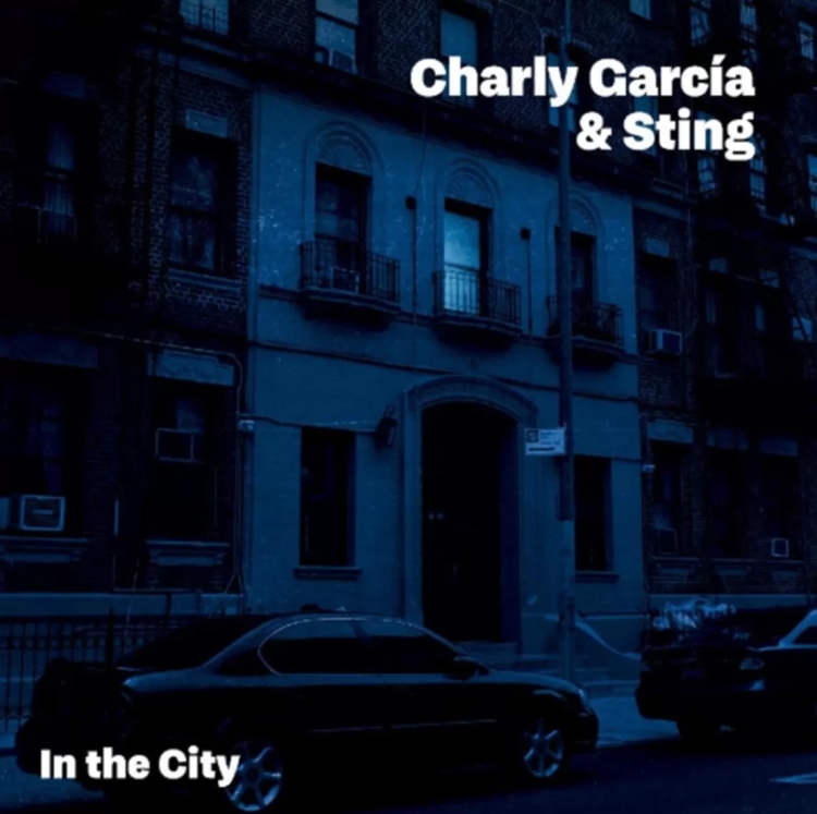 Charly García y Sting estrenan “In the city”